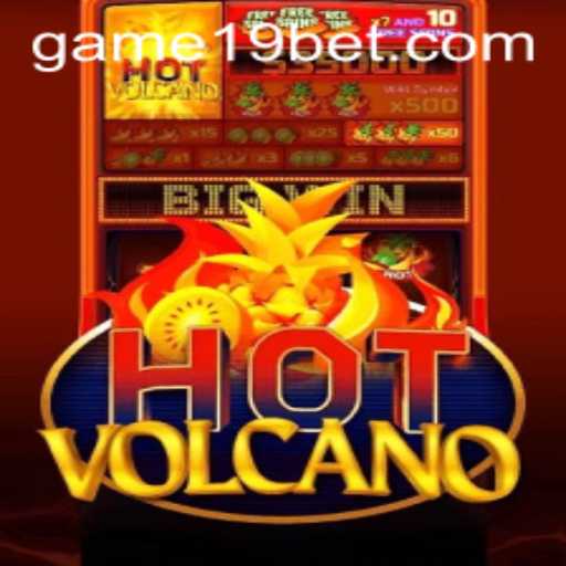 Exploring the Thrills of HotVolcano: A 19bet Adventure